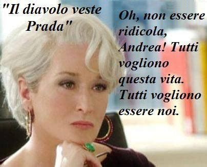 aforismi il diavolo veste prada|frasi del diavolo veste prada.